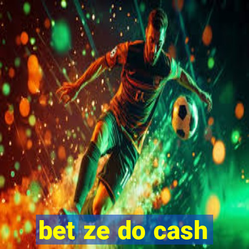 bet ze do cash